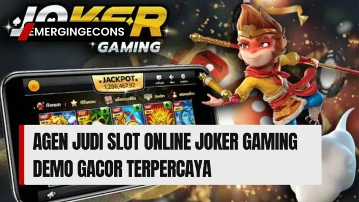Agen Judi Slot Online Joker Gaming Demo Gacor Terpercaya
