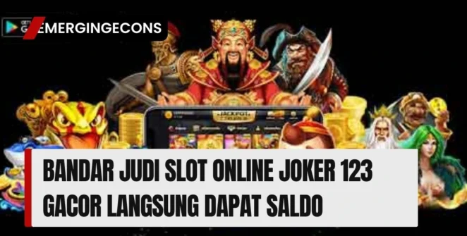 Bandar Judi Slot Online Joker 123 Gacor Langsung Dapat Saldo