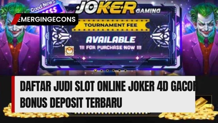 Daftar Judi Slot Online Joker 4D Gacor Bonus Deposit Terbaru