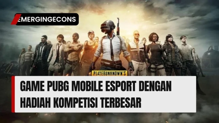 Game Pubg Mobile Esport Dengan Hadiah Kompetisi Terbesar