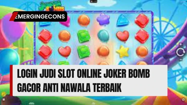 Login Judi Slot Online Joker Bomb Gacor Anti Nawala Terbaik