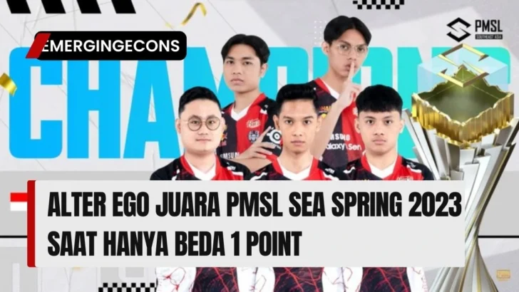 Alter Ego Juara PMSL SEA Spring 2023 Saat Hanya Beda 1 Point