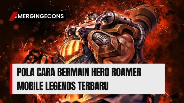 Pola Cara Bermain Hero Roamer Mobile Legends Terbaru