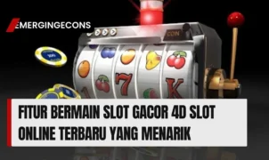 Fitur Bermain Slot Gacor 4D Slot Online Terbaru yang Menarik