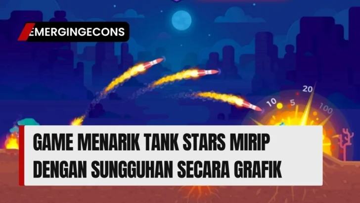 Game Menarik Tank Stars Mirip Dengan Sungguhan Secara Grafik