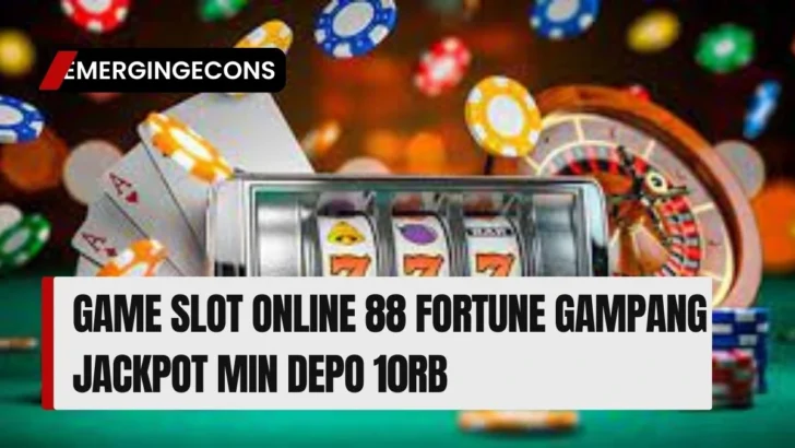 Game Slot Online 88 Fortune Gampang Jackpot Min Depo 10Rb
