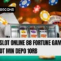 Game Slot Online 88 Fortune Gampang Jackpot Min Depo 10Rb